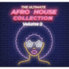 THE ULTIMATE AFRO  HOUSE COLLECTION 2