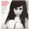 BETWEEN YOU AND ME (WHITE VINYL)