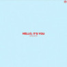 HELLO, IT S YOU (DELUXE)