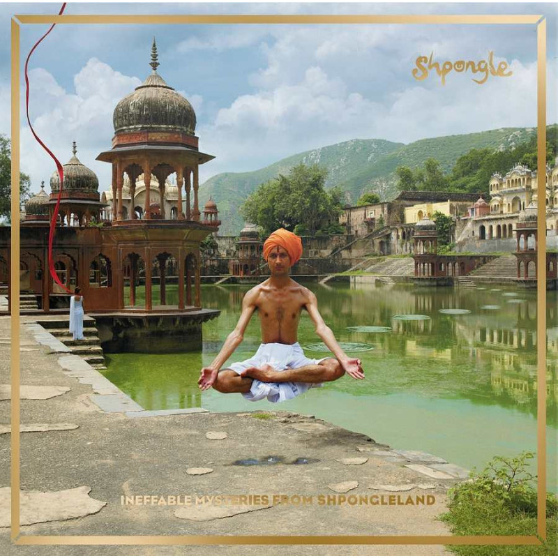 INEFFABLE MYSTERIES FROM SHPONGLELAND
