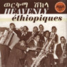 HEAVENLY ETHIOPIQUES - BEST OF ETHIOPIQU