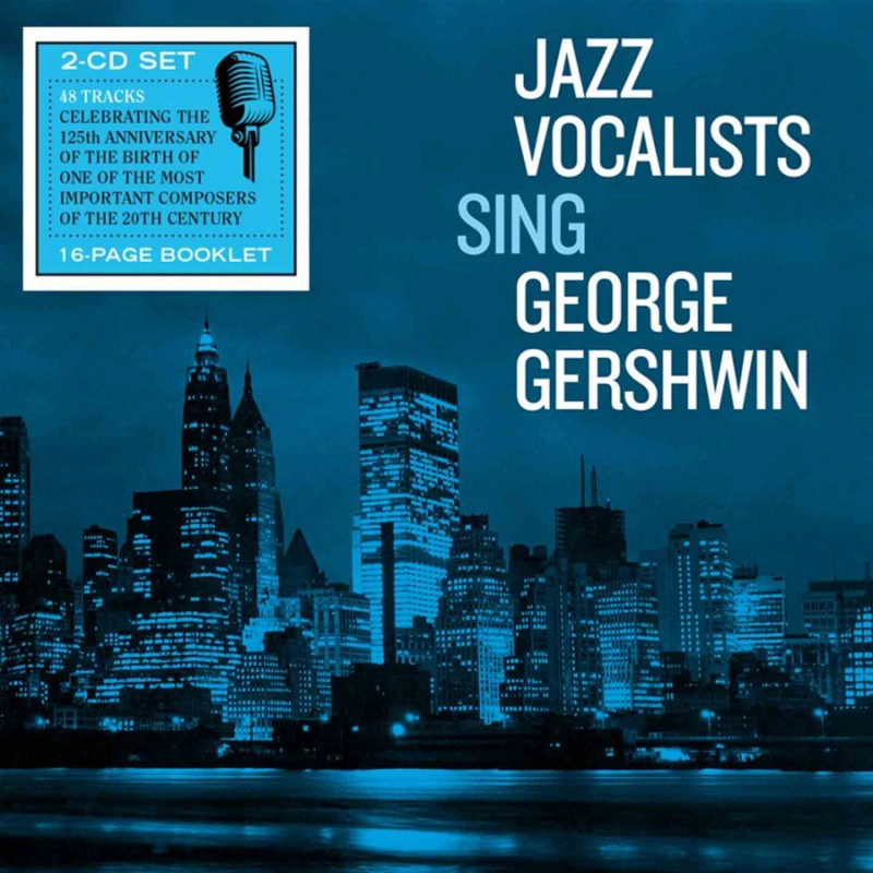 JAZZ VOCALISTS SING GEORGE GERSHWIN