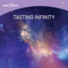 TASTING INFINITY