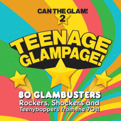 TEENAGE GLAMPAGE - CAN THE...