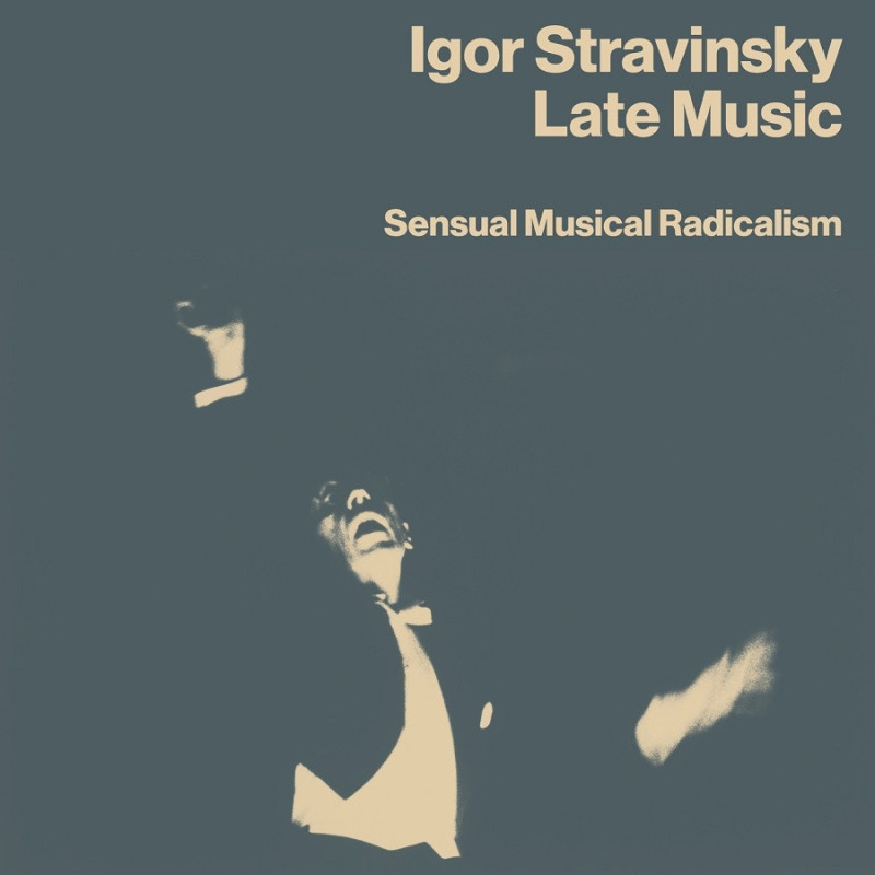 LATE MUSIC: SENSUAL MUSICAL RADICALISM