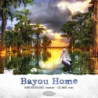 BAYOU HOME