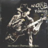 NOISE AND FLOWERS (2LP+CD+BLURAY)