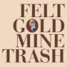 GOLD MINE TRASH