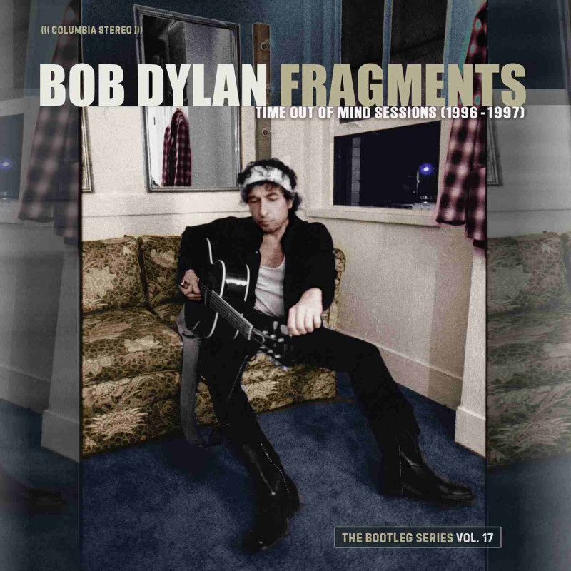FRAGMENTS - TIME OUT OF MIND SESSIONS (1996-1997) THE BOOTLEG SERIES V.17