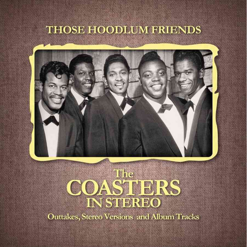 THOSE HOODLUM FRIENDS (THE COASTERS IN S