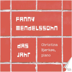 FANNY MENDELSSOHN: DAS JAHR