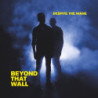BEYOND THAT WALL