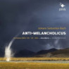 ANTI-MELANCHOLICUS  - CANTATAS BWV13- BWV131-BWV106