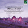 MARIO CASTELNUOVO-TEDESCO: CHAMBER WORKS