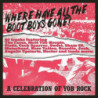 WHERE HAVE ALL THE BOOTBOYS GONE? A CELE