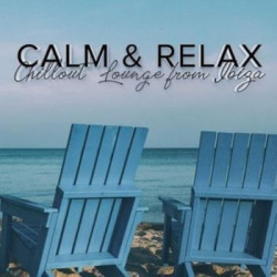 CALM & RELAX CHILL  OUT...
