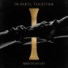 IN PARTS, TOGETHER