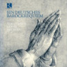EIN DEUTSCHES BAROCKREQUIEM