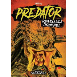 PREDATOR - GUIDA ALLA SAGA...