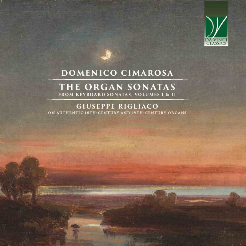 DOMENICO CIMAROSA: THE ORGAN SONATAS FRO
