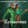 MAKE ME SAY IT AGAIN, GIRL - GREEN VINYL