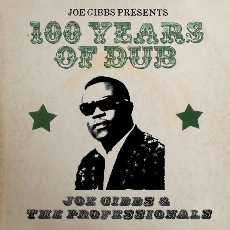 JOE GIBBS PRESENTS 100 YEARS OF DUB - 2C