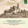 CHARLES HUBERT H. PARRY: PIANO MUSIC VOL