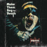 MAKE THEM BEG FOR DEATH (DELUXE BOX SET)