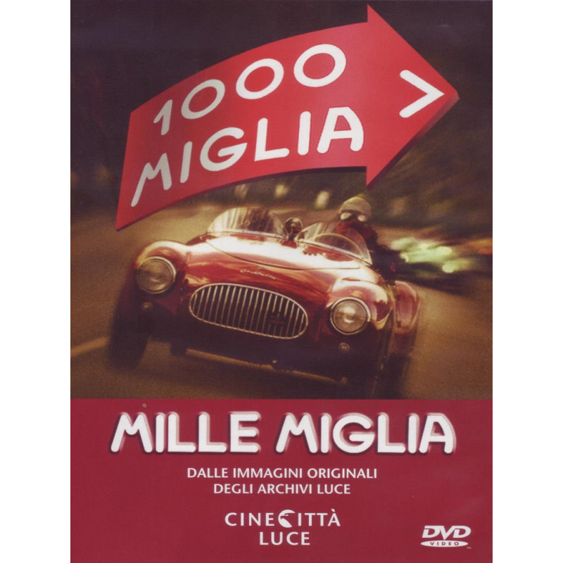 LE MILLE MIGLIA:UNA CORSA UN MITO