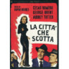 LA CITTA' CHE SCOTTA (1951)