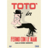 TOTO' - FERMO CON LE MANI