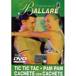 IMPARIAMO A BALLARE - TIC TIC TAC / PAM PAM / CACHETE