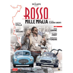 ROSSO MILLE MIGLIA (2015) REGIA CLAUDIO UBERTI