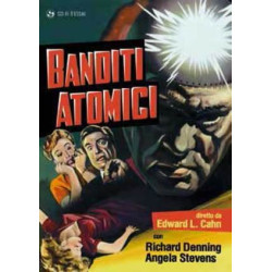 BANDITI ATOMICI - DVD (1955)