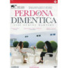PERDONA E DIMENTICA (2009)