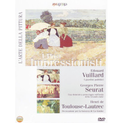 I POST IMPRESSIONISTI - SEURAT/LAUTREC/VUILLARD