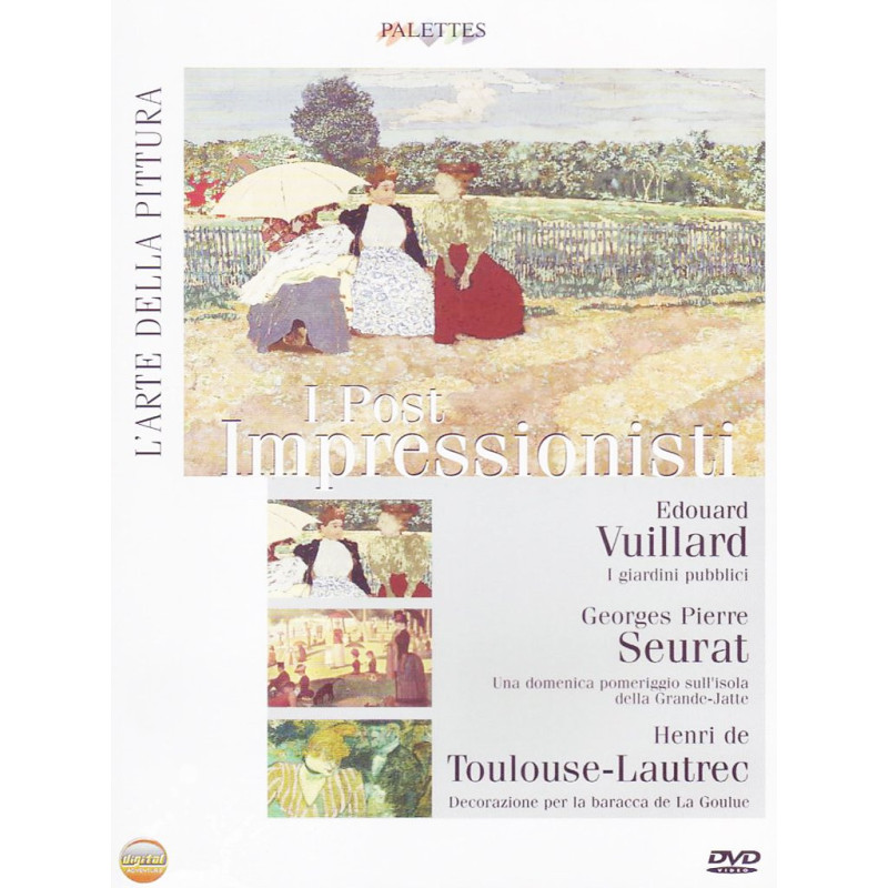 I POST IMPRESSIONISTI - SEURAT/LAUTREC/VUILLARD