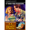 E' TARDI PER PIANGERE / N.N. VIGILATA SPECIALE