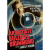 ARRESTATE BULLDOG DRUMMOND - DVD         REGIA JAMES P. HOGAN