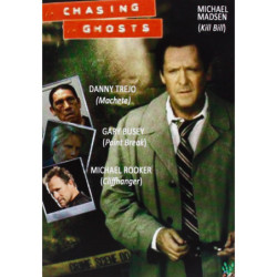 CHASING GHOSTS (USA2005) KYLE DE
