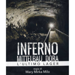 INFERNO - MITTELBAU DORA - L'ULTIMO LAGER