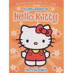 HELLO KITTY - IL VILLAGGIO DI HELLO KITTY 03 - TUTTI AL CIRCO      - DVD+CD+LIBRO