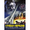 FIGLI DELLO SPAZIO (I) (RESTAURATO IN HD)