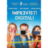 IMPREVISTI DIGITALI REGIA