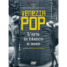 VENEZIA POP - L'ARTE IN BIANCO E NERO