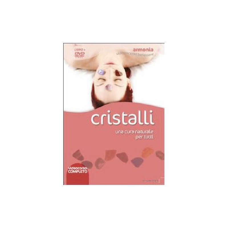 CRISTALLI - UNA CURA NATURALE PE