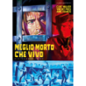 MEGLIO MORTO CHE VIVO (RESTAURATO IN HD)