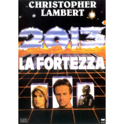 2013 - LA FORTEZZA (1993)...