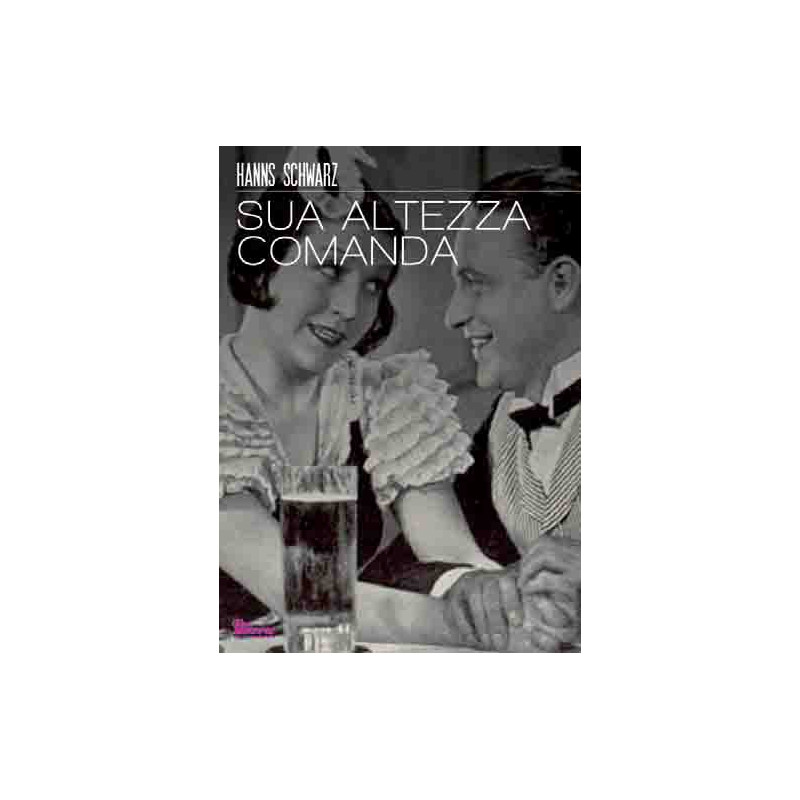 SUA ALTEZZA COMANDA (1931) REGIA HANNS SCHWARZ
