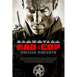 BAD COP - POLIZIA VIOLENTA